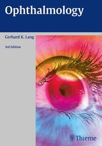 Ophthalmology; Gerhard K Lang; 2015