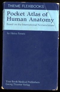Pocket atlas of human anatomy : based on the international nomenclature; Heinz Feneis; 1976
