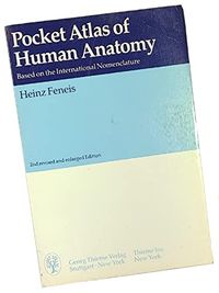 Pocket atlas of human anatomy : based on the international; Heinz Feneis; 1985