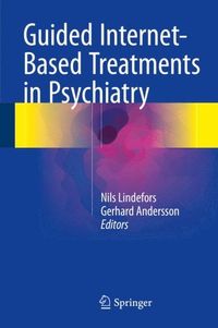 Guided Internet-Based Treatments in Psychiatry
                E-bok; Nils Lindefors, Gerhard Andersson; 2016