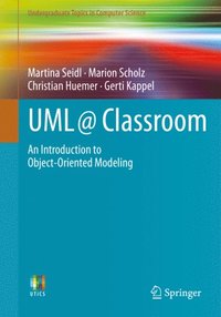 UML @ Classroom
                E-bok; Christian Huemer, Gerti Kappel, Marion Scholz, Martina Seidl; 2015