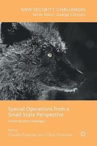 Special Operations from a Small State Perspective; Gunilla Eriksson Bergström, Ulrica Pettersson; 2017