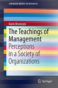 The Teachings of Management; Karin Brunsson; 2017