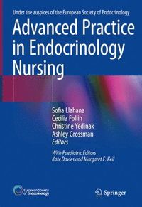 Advanced Practice in Endocrinology Nursing; Sofia Llahana, Cecilia Follin, Christine Yedinak, Ashley Grossman; 2019