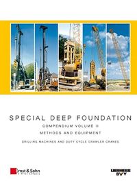 Special Deep Foundation: Compendium Methods and Equipment. Volume II: Drill; Editor: Liebherr-Werk Nenzing GmbH; 2009