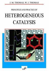 Principles and Practice of Heterogeneous Catalysis; John Meurig Thomas; 1996