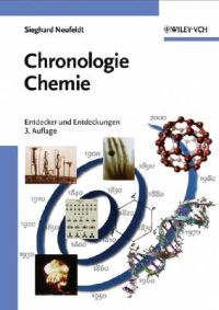 Chronologie Chemie: Entdecker und Entdeckungen, 3., überarbeitete und ergän; Sieghard Neufeldt; 2003