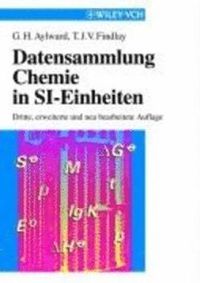 Datensammlung Chemie in SI-Einheiten, 3rd Revised and Enlarged Edition; Gordon H. Aylward; 1999