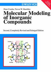 Molecular Modeling of Inorganic Compounds, 2nd, Completely Revised and Enla; Peter Comba; 2001