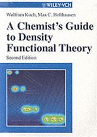 A Chemist's Guide to Density Functional Theory; Wolfram Koch; 2001