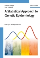 A Statistical Approach to Genetic Epidemiology: Concepts and Applications; Andreas Ziegler, Inke R. Koenig; 2006