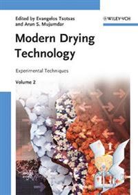 Modern Drying Technology: Volume 2: Experimental Techniques; Editor:Evangelos Tsotsas, Editor:Arun S. Mujumdar; 2009