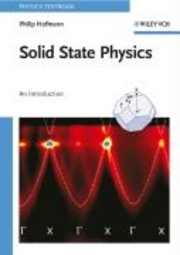 Solid State Physics: An Introduction; Philip Hofmann; 2008