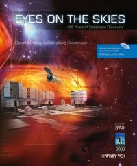 Eyes on the Skies: 400 Years of Telescopic Discovery; Govert Schilling, Lars Lindberg Christensen; 2008