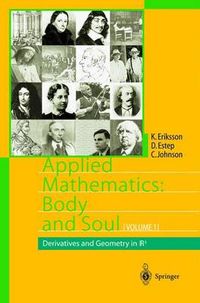 Applied Mathematics: Body and Soul; Kenneth Eriksson, Donald Estep, Claes Johnson; 2003