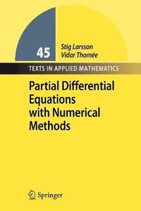 Partial Differential Equations with Numerical Methods; Stig Larsson, Vidar Thomee; 2008