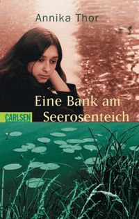 Eine Bank am Seerosenteich; Annika Thor; 2002