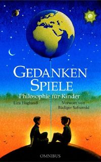 Gedankenspiele : Philosophie für Kinder; Liza Haglund; 2004