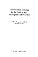 Information Seeking in the Online Age: Principles and Practice; J. A. Large, Lucy A. Tedd, Richard J. Hartley; 2001