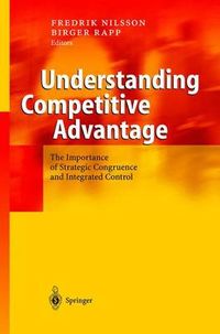 Understanding Competitive Advantage; Fredrik Nilsson, Birger Rapp; 2010