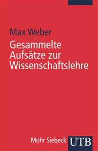 Gesammelte Aufsätze zur Wissenschaftslehre; Max Weber; 1988
