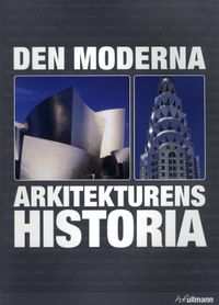 Den moderna arkitekturens historia; Jürgen Tietz; 2008