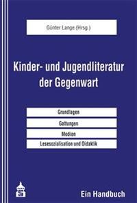 Kinder- und Jugendliteratur der Gegenwart; Günter Lange, Hannelore Daubert; 2021