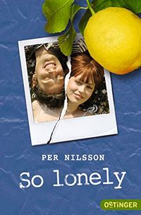 So lonely; Per Nilsson; 2011