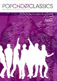 ABBA Pop Choir Classics  SSATB; Benny Andersson, Björn Ulvaeus, Stig Andersson; 2016