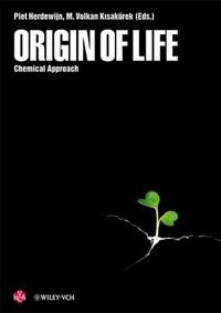 Origin of Life: Chemical Approach; Editor:Piet Herdewijn, Editor:M. Volkan Kisakurek; 2008