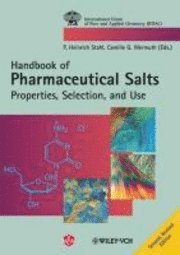 Handbook of Pharmaceutical Salts: Properties, Selection, and Use; Editor:P. Heinrich Stahl, Editor:Camille G. Wermuth; 2011