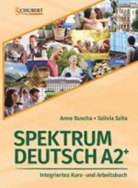Spektrum Deutsch A2+; Anne Buscha, Szilvia Szita; 2017