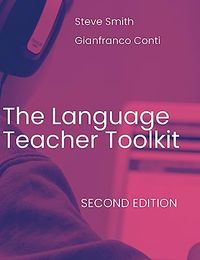 The Language Teacher Toolkit; Dr Gianfranco Conti, Steve Smith; 2023