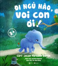 Elefanten som så gärna ville somna : en annorlunda godnattsaga (Vietnamesiska); Carl-Johan Forssén Ehrlin; 2018