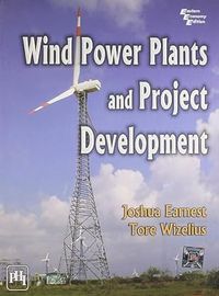 Wind Power PlantsProduct Development; Joshua Earnest, Tore Wizelius; 2011