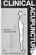Clinical Acupuncture; Anton Jayasuriya; 1998