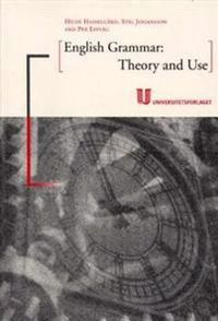 English grammar: theory and use; Hilde Hasselgård, Stig Johansson, Per Lysvåg; 1998
