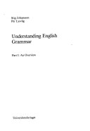 Understanding English grammar. P. 1, An overview; Stig Johansson, Per Lysvåg; 1993