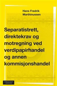 Separatistrett, direktekrav og motregning ved verdipapirhandel og annen kommisjonshandel; Hans Fredrik Marthinussen; 2015