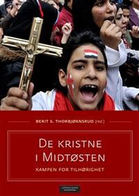 De kristne i Midtøsten; Berit S. Thorbjørnsrud; 2015