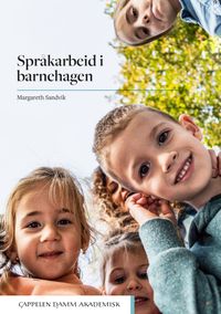 Språkarbeid i barnehagen; Margareth Sandvik; 2021