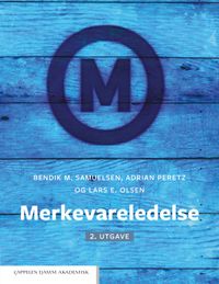 Merkevareledelse; Bendik M. Samuelsen, Adrian Peretz, Lars E. Olsen; 2019