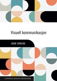 Visuell kommunikasjon; Joar Skrede; 2021