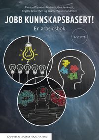 Jobb kunnskapsbasert! : en arbeidsbok; Monica Wammen Nortvedt, Gro Jamtvedt, Birgitte Graverholt, Malene Wøhlk Gundersen; 2021