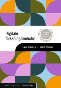 Digitale forskningsmetoder; Anne Tjønndal, Ingrid Fylling; 2021