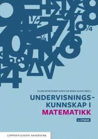 Undervisningskunnskap i matematikk; Ellen Konstanse Hovik, Bodil Kleve; 2021