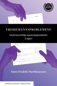 Tredjemannsproblemene : om formuesrettslige argumentasjonsmønstre; Hans Fredrik Marthinussen; 2023
