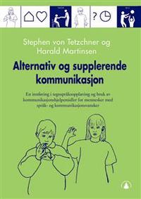 Alternativ og supplerende kommunikasjon; Harald Martinsen, Stephen von Tetzchner; 2007