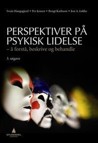 Perspektiver på psykisk lidelse; Svein Haugsgjerd, Per Jensen, Bengt Karlsson, Jon A. Løkke; 2009