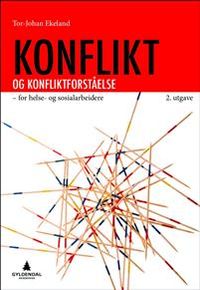 Konflikt og konfliktforståelse; Tor-Johan Ekeland; 2014